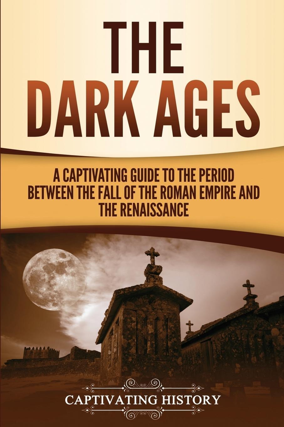 Cover: 9781950922437 | The Dark Ages | Captivating History | Taschenbuch | Paperback | 2019