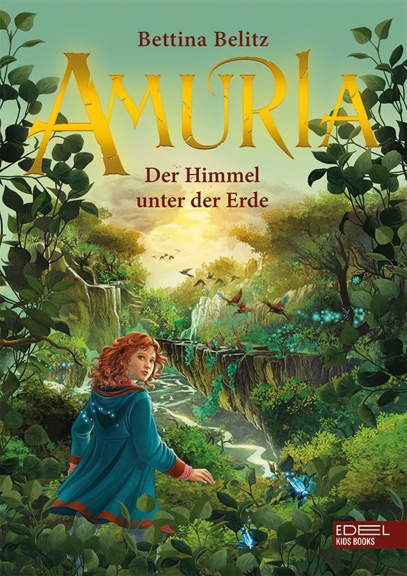 Cover: 9783961291199 | Amuria | Der Himmel unter der Erde | Bettina Belitz | Buch | 380 S.