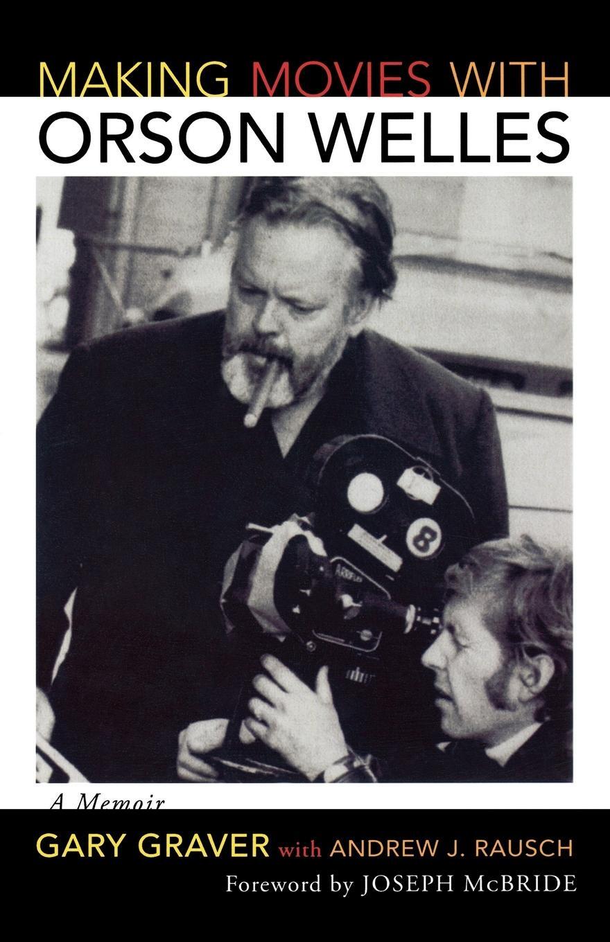 Cover: 9780810882294 | Making Movies with Orson Welles | A Memoir | Gary Graver | Taschenbuch