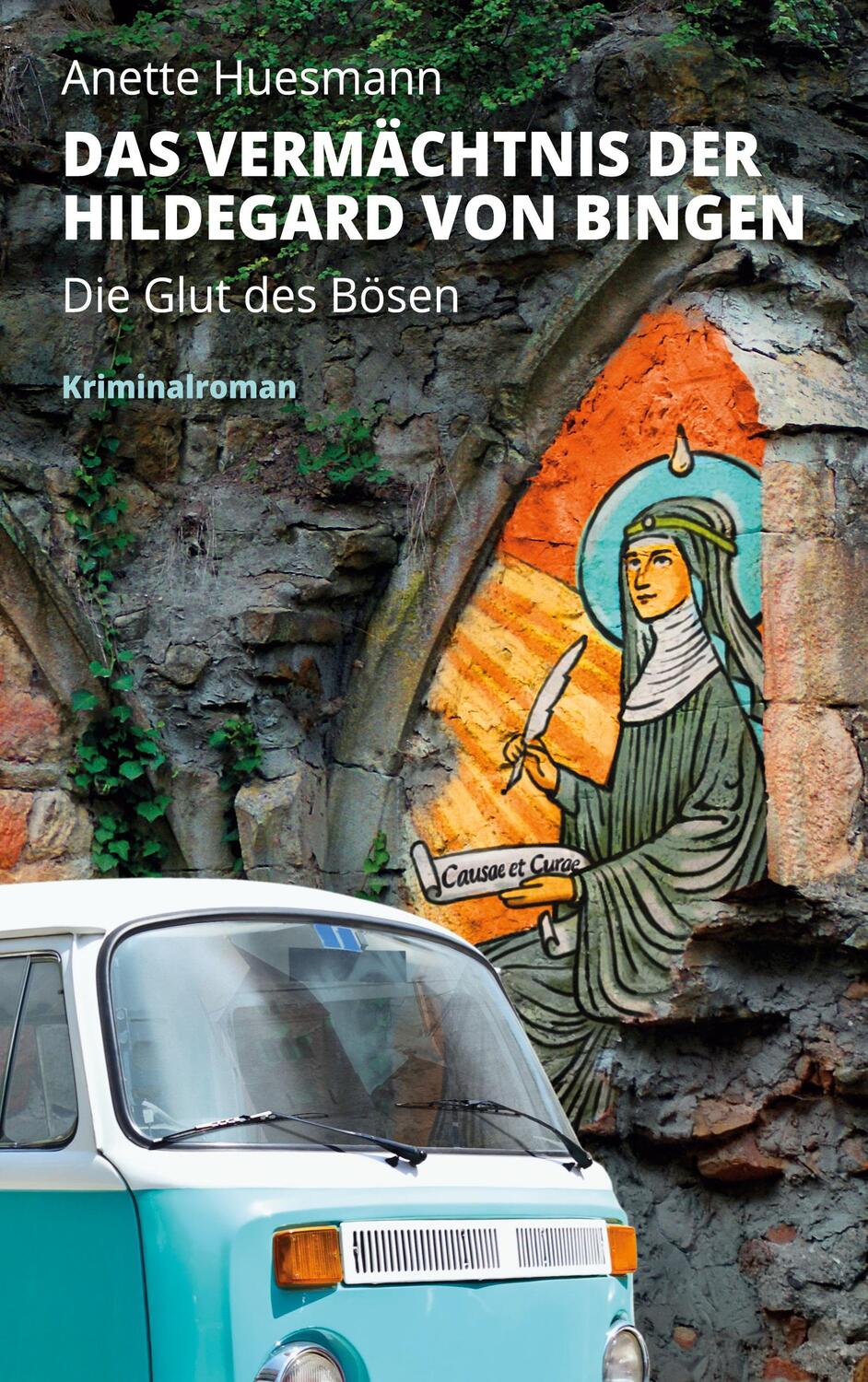 Cover: 9783751968164 | Das Vermächtnis der Hildegard von Bingen - Die Glut des Bösen | Buch