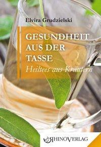 Cover: 9783955600068 | Gesundheit aus der Tasse | Elvira Grudzielski | Buch | 96 S. | Deutsch