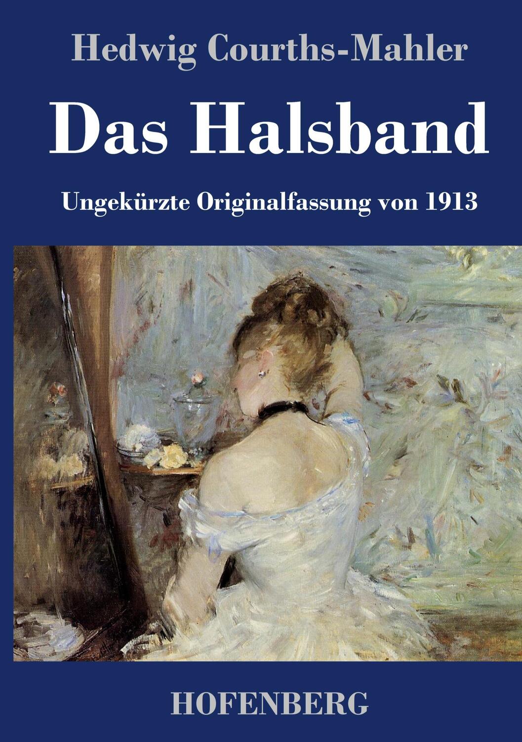 Cover: 9783743742130 | Das Halsband | Ungekürzte Originalfassung von 1913 | Courths-Mahler