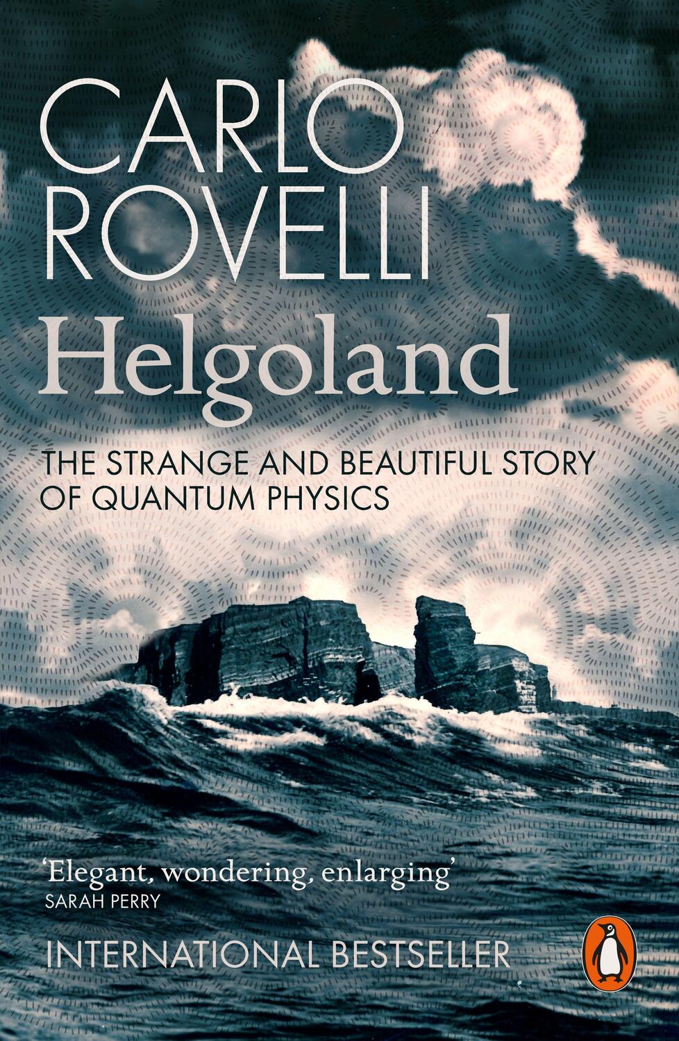 Cover: 9780141993270 | Helgoland | The Strange and Beautiful Story of Quantum Physics | Buch