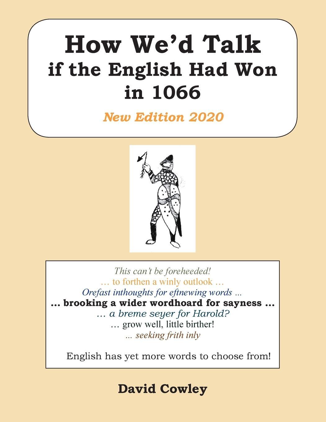 Cover: 9781800316294 | How We'd Talk if the English Had Won in 1066 | New Edition 2020 | Buch