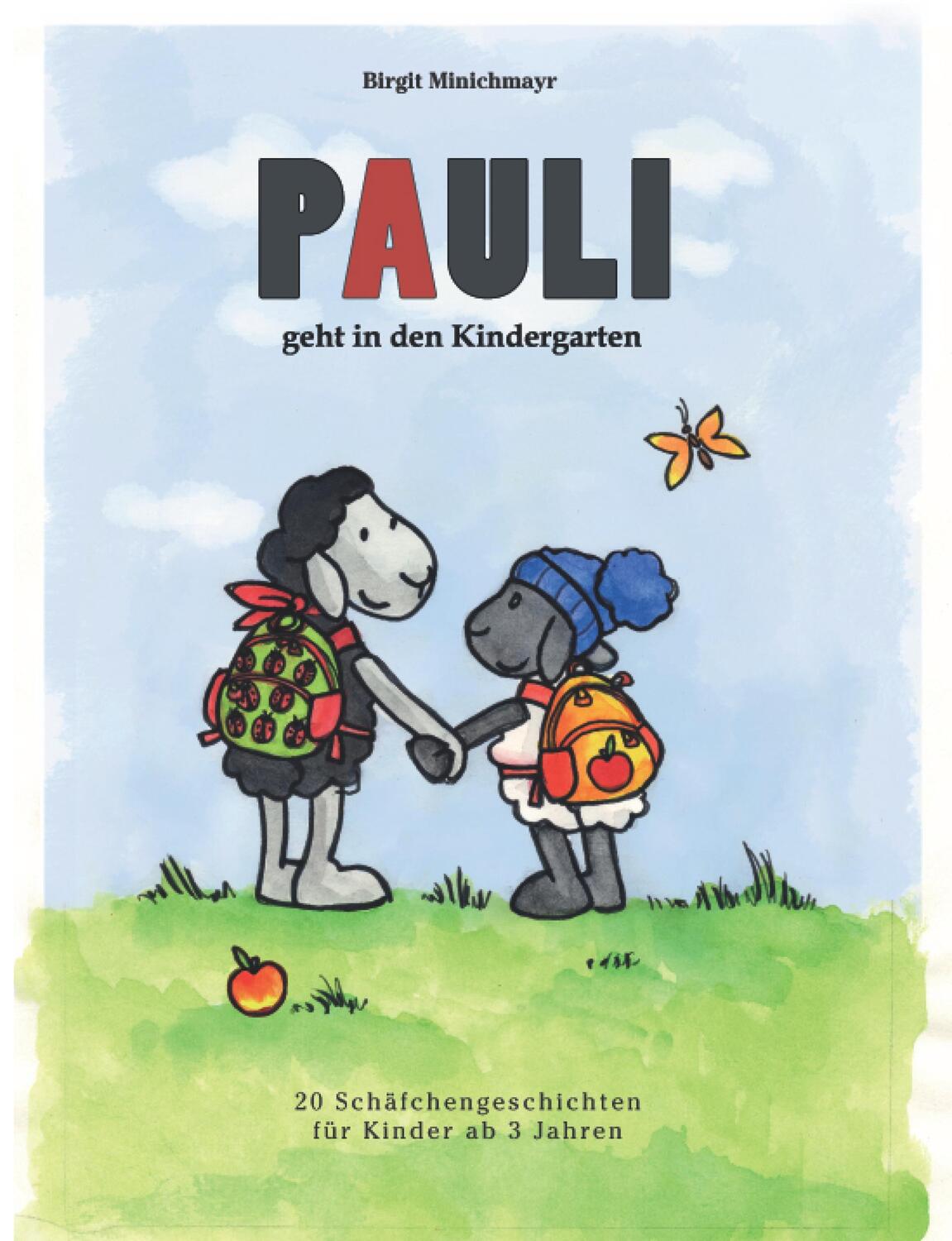 Cover: 9783867732949 | Pauli geht in den Kindergarten | Birgit Minichmayr | Buch | Deutsch