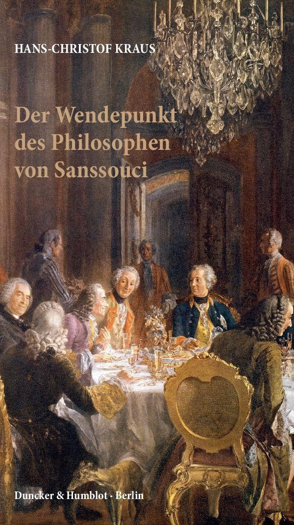 Cover: 9783428153909 | Der Wendepunkt des Philosophen von Sanssouci | Hans-Christof Kraus
