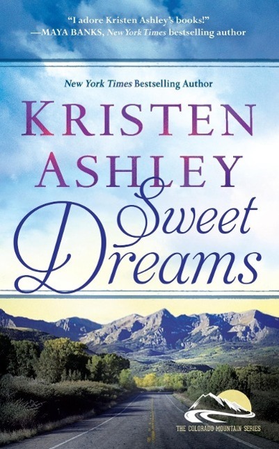 Cover: 9781455599080 | Sweet Dreams | Kristen Ashley | Taschenbuch | Colorado Mountain | 2014