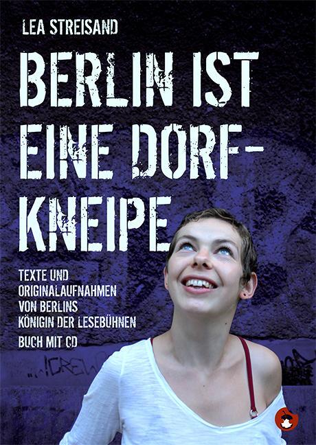Cover: 9783940767783 | Berlin ist eine Dorfkneipe | Lea Streisand | Taschenbuch | Deutsch