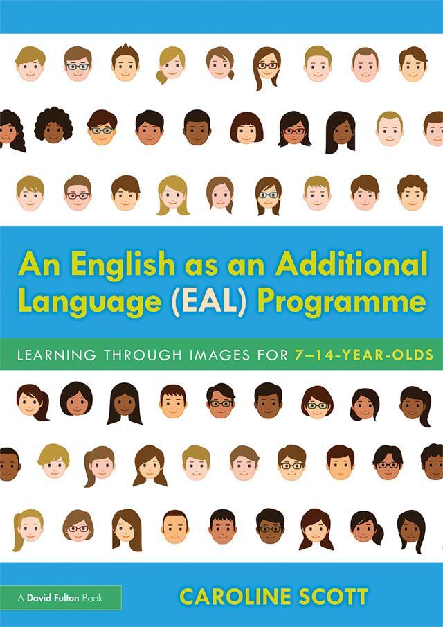 Cover: 9781138501461 | An English as an Additional Language (EAL) Programme | Caroline Scott