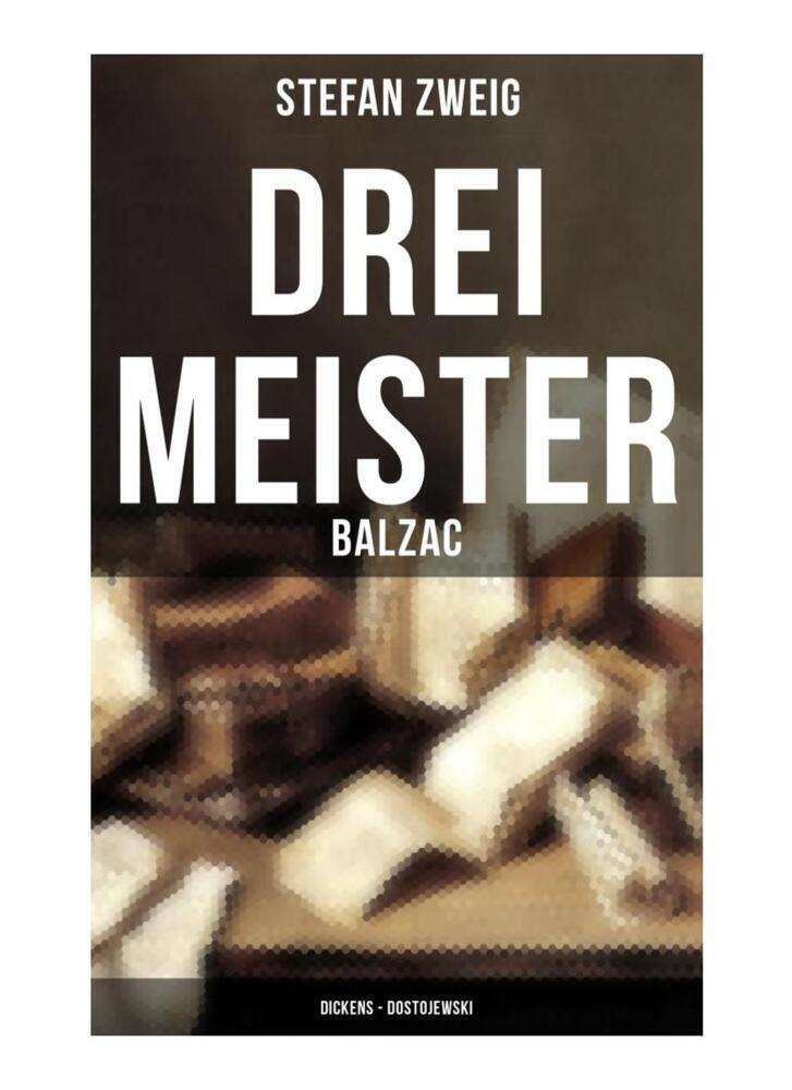 Cover: 9788027256716 | Drei Meister: Balzac - Dickens - Dostojewski | Stefan Zweig | Buch