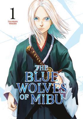 Cover: 9798888770832 | The Blue Wolves of Mibu 1 | Tsuyoshi Yasuda | Taschenbuch | Englisch