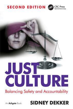 Cover: 9781409440604 | Just Culture | Balancing Safety and Accountability | Sidney Dekker