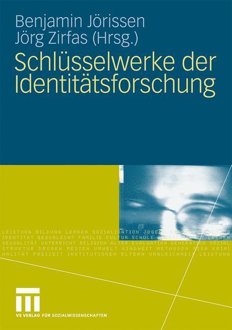 Cover: 9783531158068 | Schlüsselwerke der Identitätsforschung | Jörg Zirfas (u. a.) | Buch