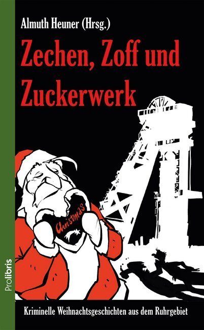 Cover: 9783954751815 | Zechen, Zoff und Zuckerwerk | Almuth Heuner | Taschenbuch | 2018