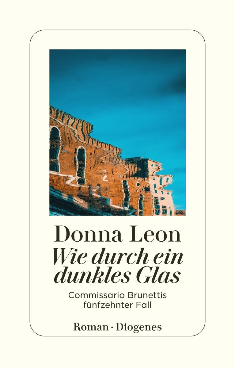 Cover: 9783257237863 | Wie durch ein dunkles Glas | Commissario Brunettis fünfzehnter Fall