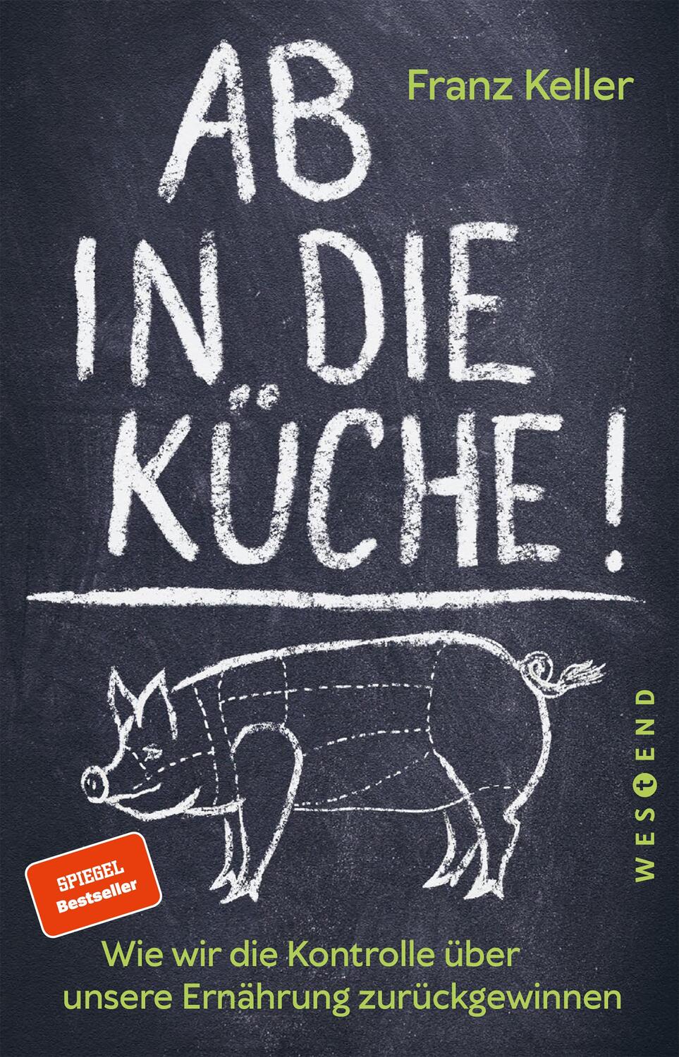 Cover: 9783864899119 | Ab in die Küche! | Franz Keller | Taschenbuch | Deutsch | 2023