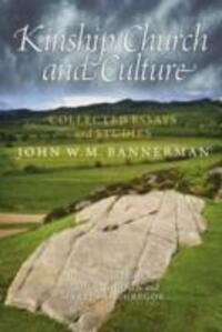 Cover: 9781906566913 | Kinship, Church and Culture | John W. M. Bannerman | Taschenbuch