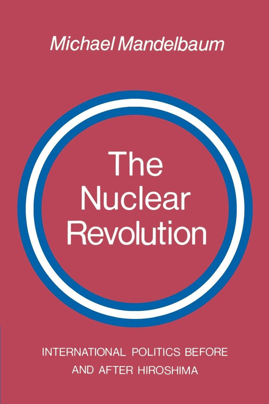 Cover: 9780521282390 | The Nuclear Revolution | Michael Mandelbaum | Taschenbuch | Paperback