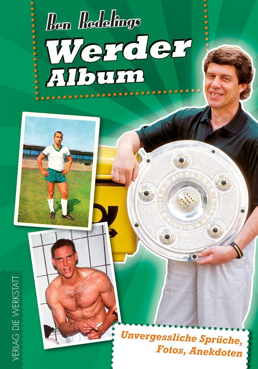 Cover: 9783730701058 | Werder-Album | Unvergessliche Sprüche, Fotos, Anekdoten | Redelings