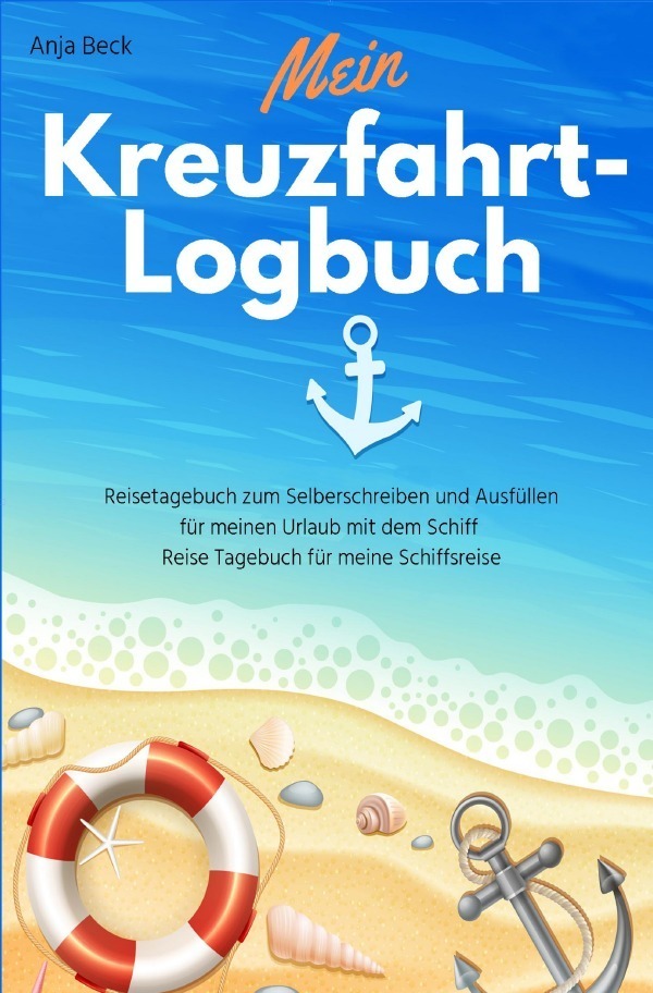 Cover: 9783750256385 | Mein Kreuzfahrt-Logbuch Reisetagebuch zum Selberschreiben und...