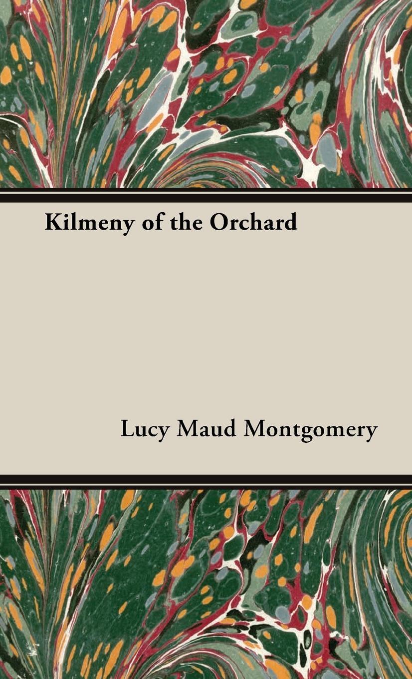 Cover: 9781528770903 | Kilmeny of the Orchard | Lucy Maud Montgomery | Buch | Englisch | 2014
