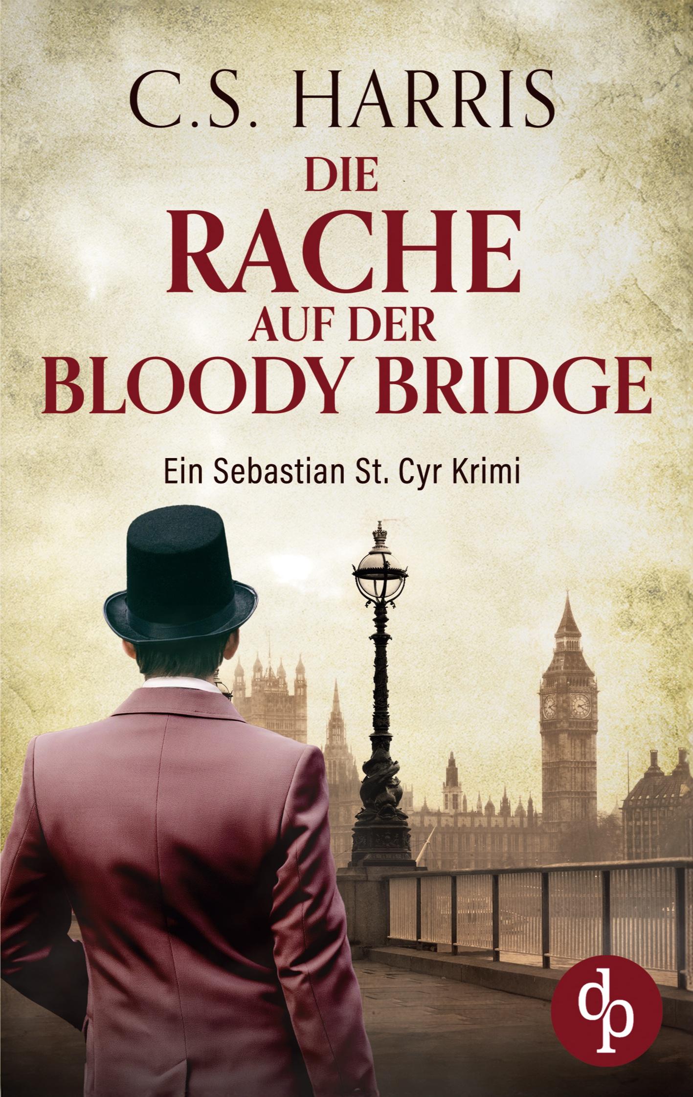 Cover: 9783989982765 | Die Rache auf der Bloody Bridge | C. S. Harris | Taschenbuch | 472 S.