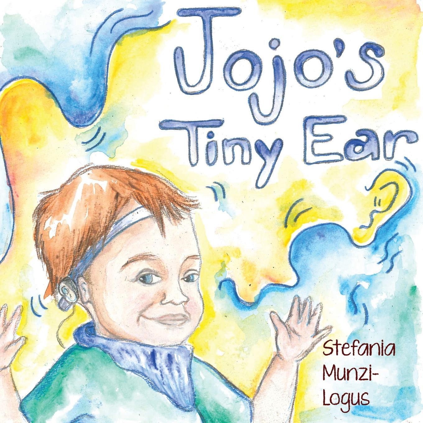 Cover: 9781956159059 | Jojo's Tiny Ear | Stefania Munzi-Logus | Taschenbuch | Paperback