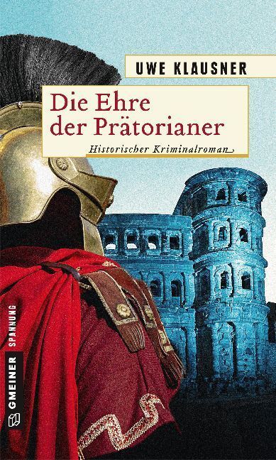 Cover: 9783839222997 | Die Ehre der Prätorianer | Historischer Kriminalroman | Uwe Klausner