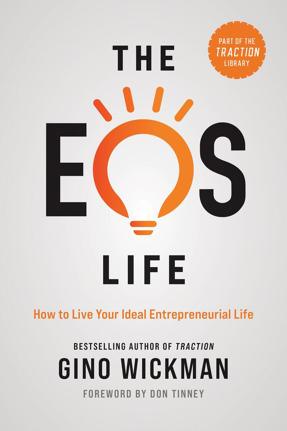 Cover: 9781637740132 | The EOS Life | How to Live Your Ideal Entrepreneurial Life | Wickman