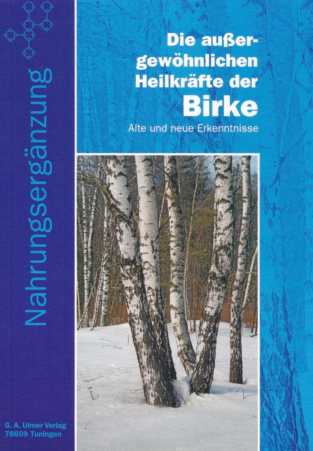 Cover: 9783932346569 | Die aussergewöhnlichen Heilkräfte der Birke | Günter Albert Ulmer