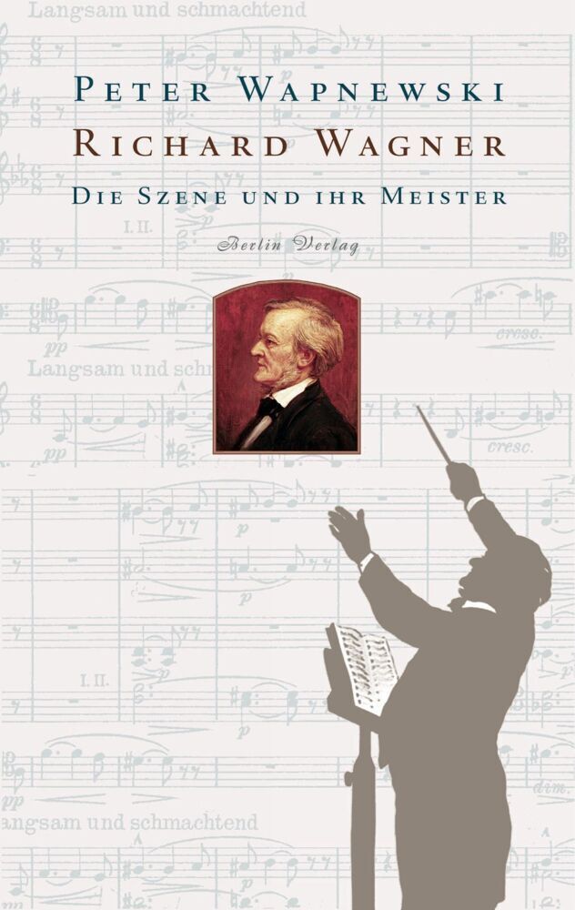 Cover: 9783827004147 | Richard Wagner | Die Szene und ihr Meister | Peter Wapnewski | Buch