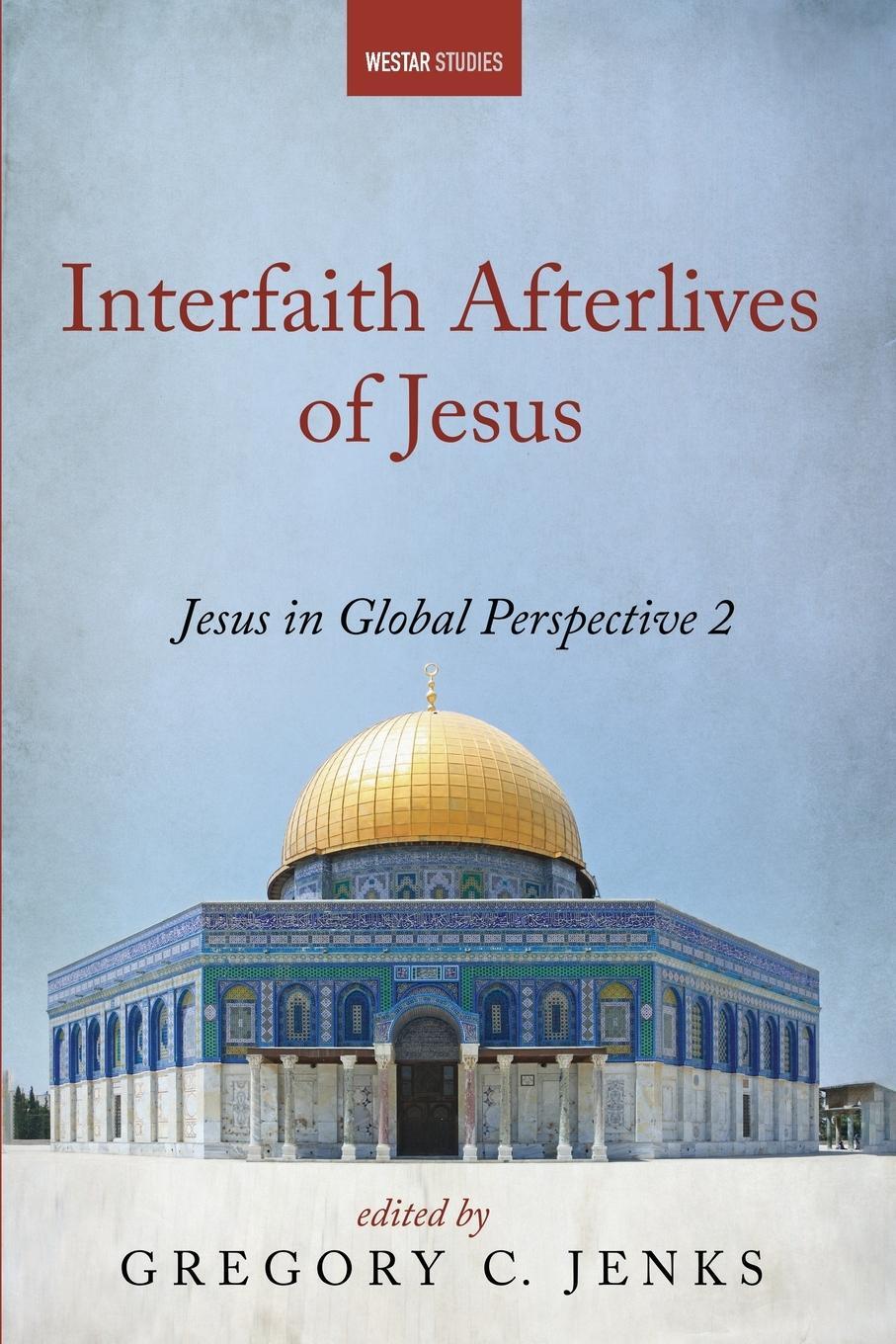 Cover: 9781666752465 | Interfaith Afterlives of Jesus | Arthur J. Dewey | Taschenbuch | 2023