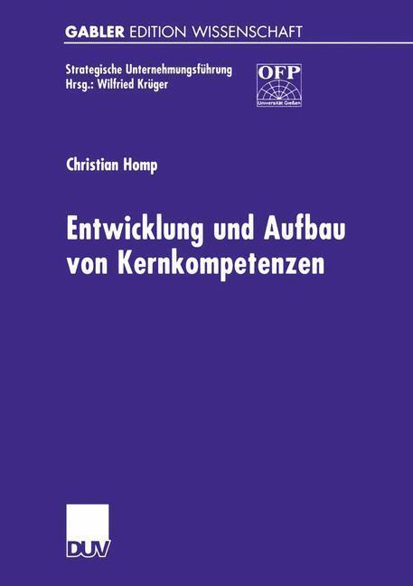 Cover: 9783824472437 | Entwicklung und Aufbau von Kernkompetenzen | Christian Homp | Buch