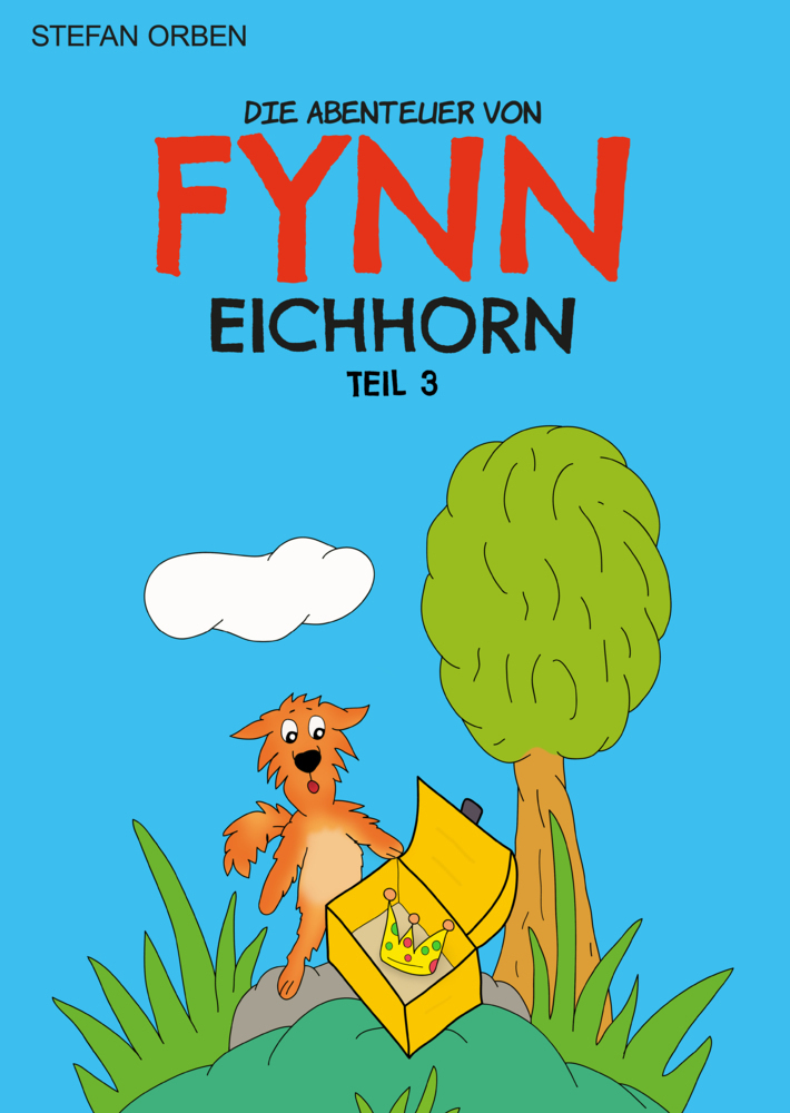 Cover: 9783987561221 | Die Abenteuer von Fynn Eichhorn Teil 3 | Stefan Orben (u. a.) | Buch