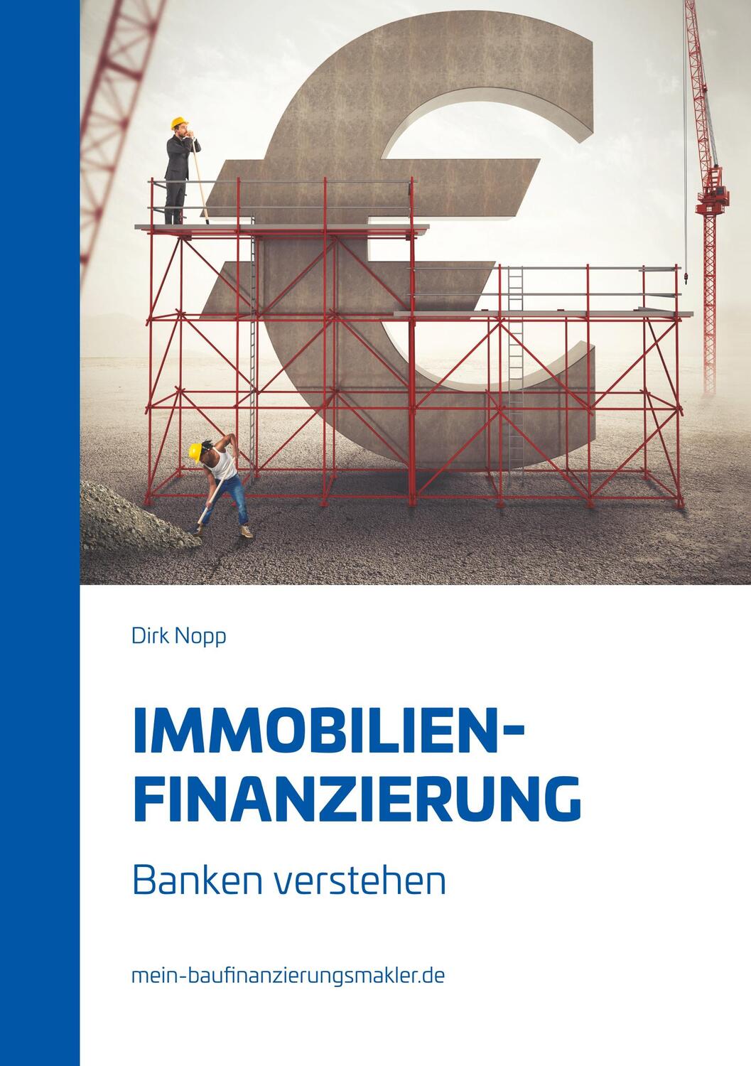 Cover: 9783746952475 | Immobilienfinanzierung | Banken verstehen | Dirk Nopp | Taschenbuch