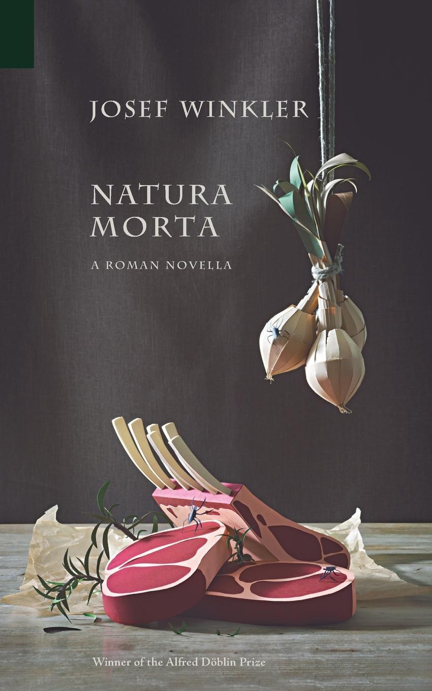 Cover: 9781940625034 | Natura Morta | A Roman Novella | Josef Winkler | Taschenbuch | 2014