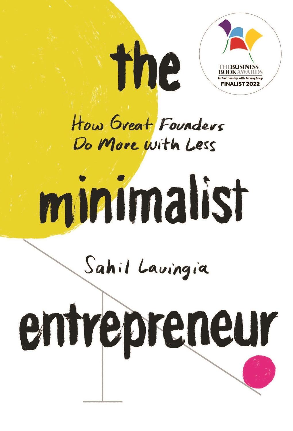 Cover: 9780349431406 | The Minimalist Entrepreneur | How Great Founders Do More with Less