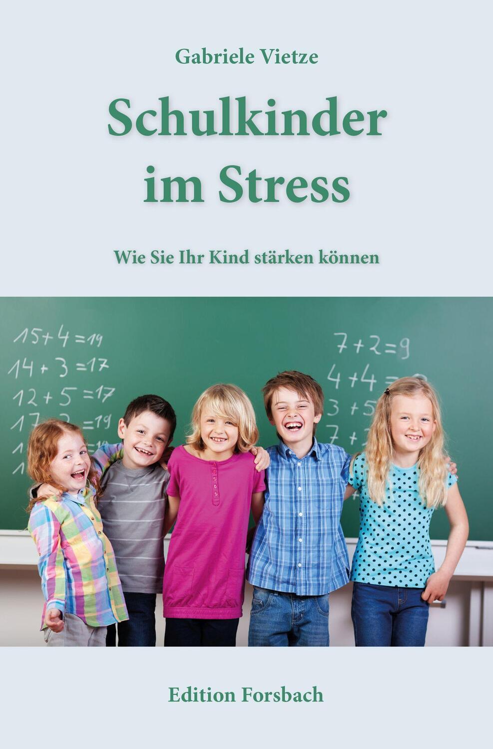 Cover: 9783959042482 | Schulkinder im Stress | Wie Sie Ihr Kind stärken können | Vietze