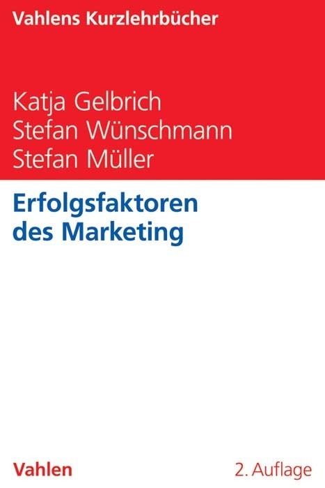 Cover: 9783800654604 | Erfolgsfaktoren des Marketing | Katja Gelbrich (u. a.) | Taschenbuch