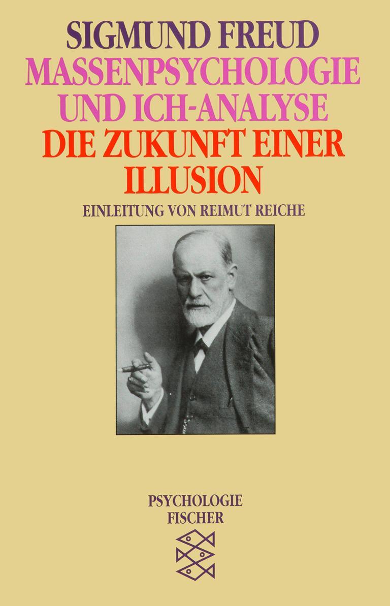 Cover: 9783596104529 | Massenpsychologie und Ich-Analyse / Die Zukunft einer Illusion | Freud