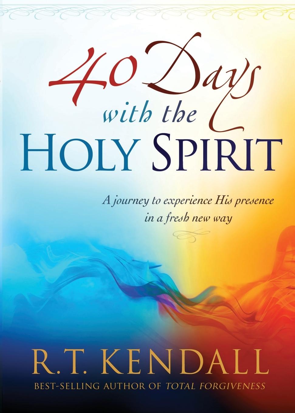 Cover: 9781621369776 | 40 Days With the Holy Spirit | R. T. Kendall | Taschenbuch | Englisch