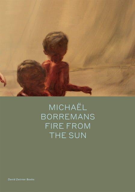 Cover: 9781941701836 | Michael Borremans: Fire from the Sun | Michael Bracewell | Buch | 2018