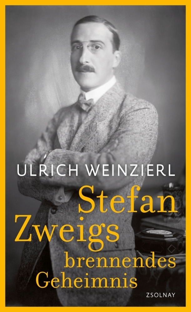 Cover: 9783552057425 | Stefan Zweigs brennendes Geheimnis | Ulrich Weinzierl | Buch | 2015