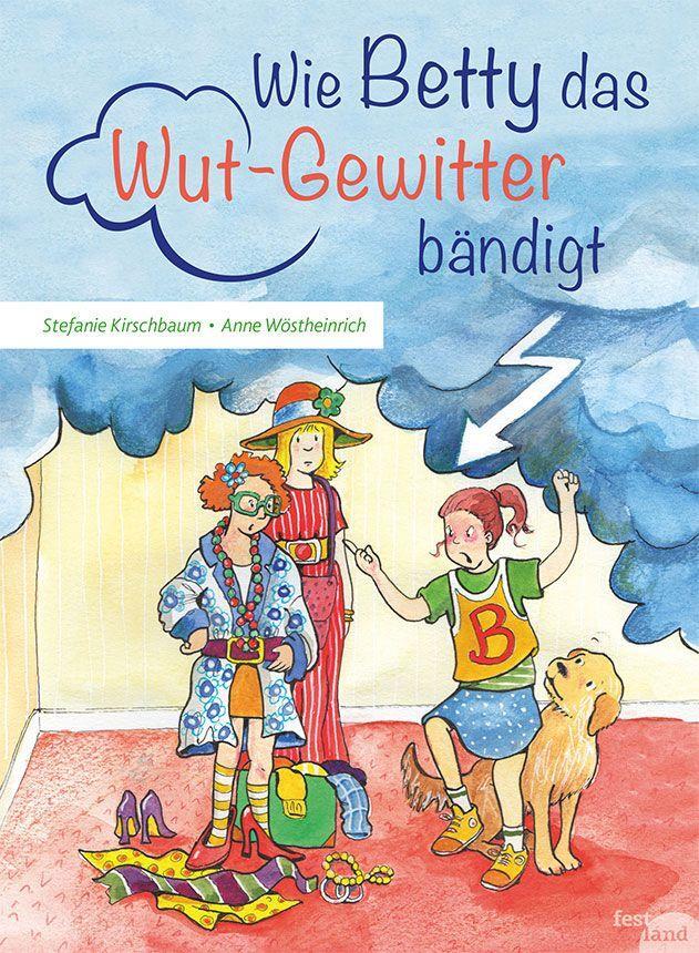 Cover: 9783950412123 | Wie Betty das Wutgewitter bändigt | Stefanie Kirschbaum | Buch | 2015