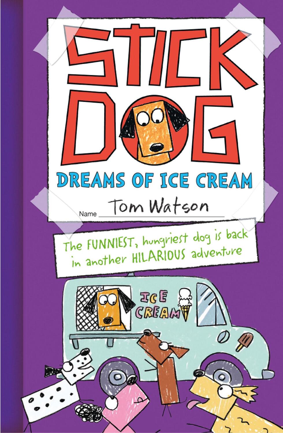 Cover: 9780007581252 | Stick Dog Dreams of Ice Cream | Tom Watson | Taschenbuch | Englisch
