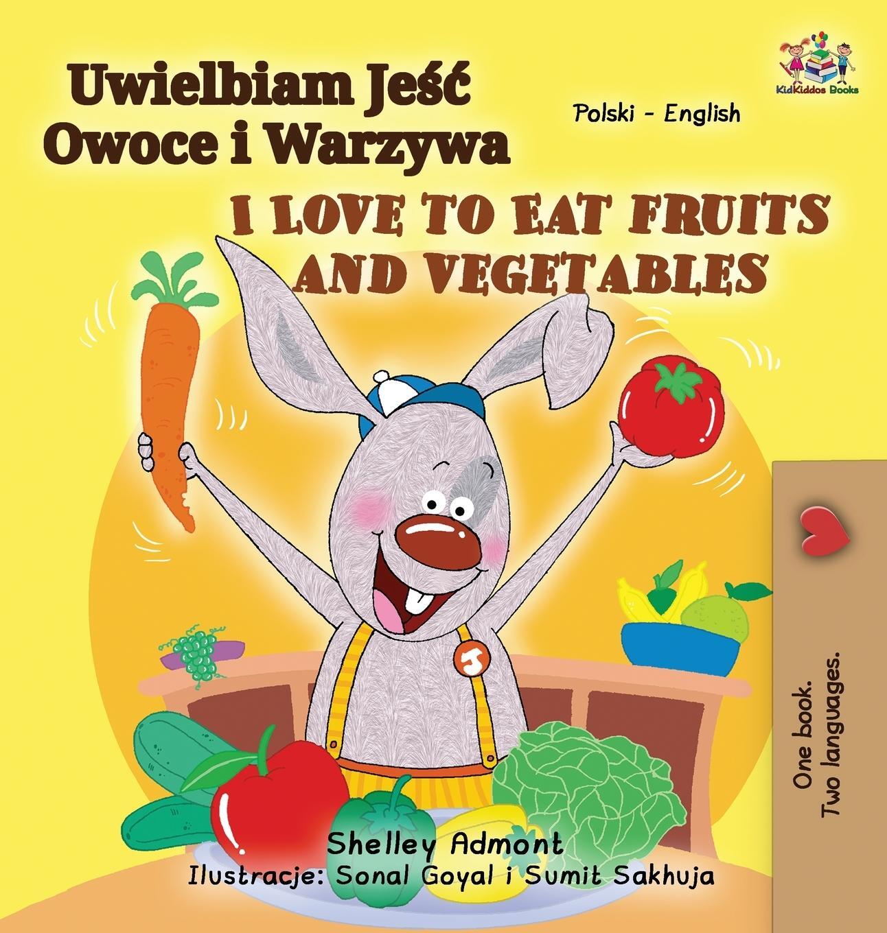 Cover: 9781525950728 | I Love to Eat Fruits and Vegetables (Polish English Bilingual Book...