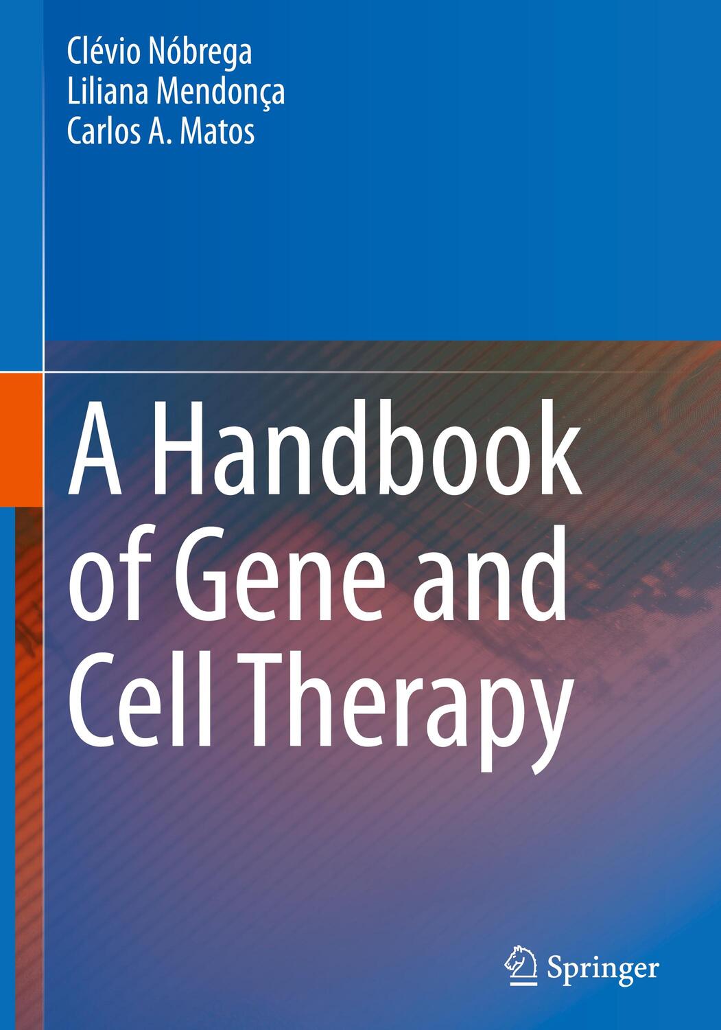 Cover: 9783030413323 | A Handbook of Gene and Cell Therapy | Clévio Nóbrega (u. a.) | Buch