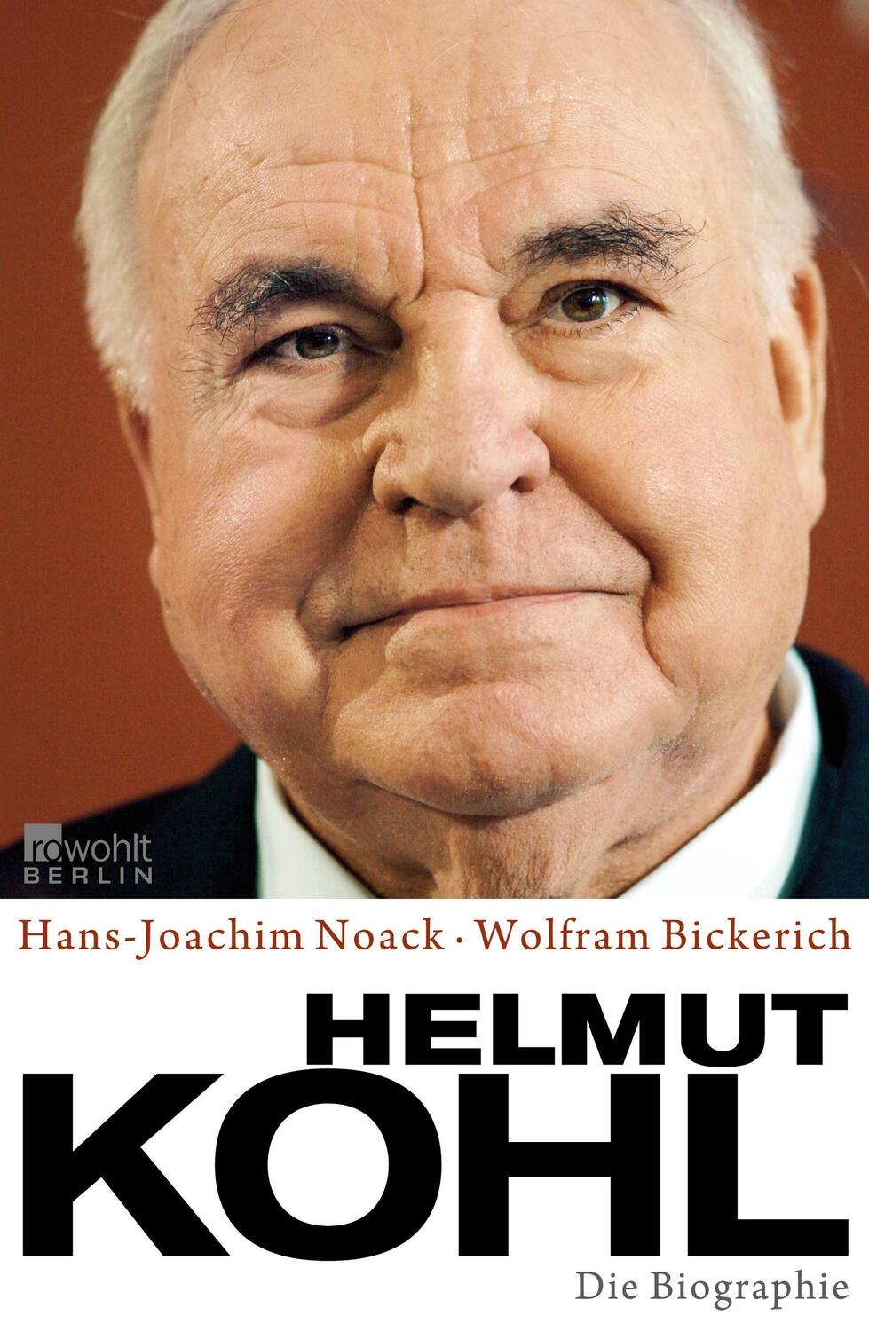 Cover: 9783871346576 | Helmut Kohl | Die Biographie | Hans-Joachim Noack (u. a.) | Buch