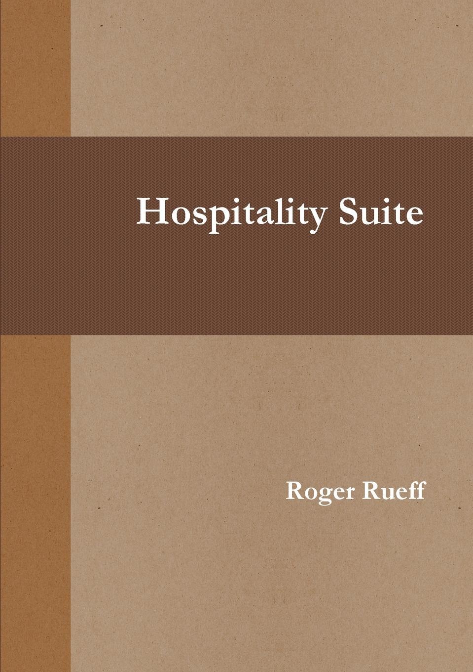 Cover: 9780984468805 | Hospitality Suite | Roger Rueff | Taschenbuch | Paperback | Englisch