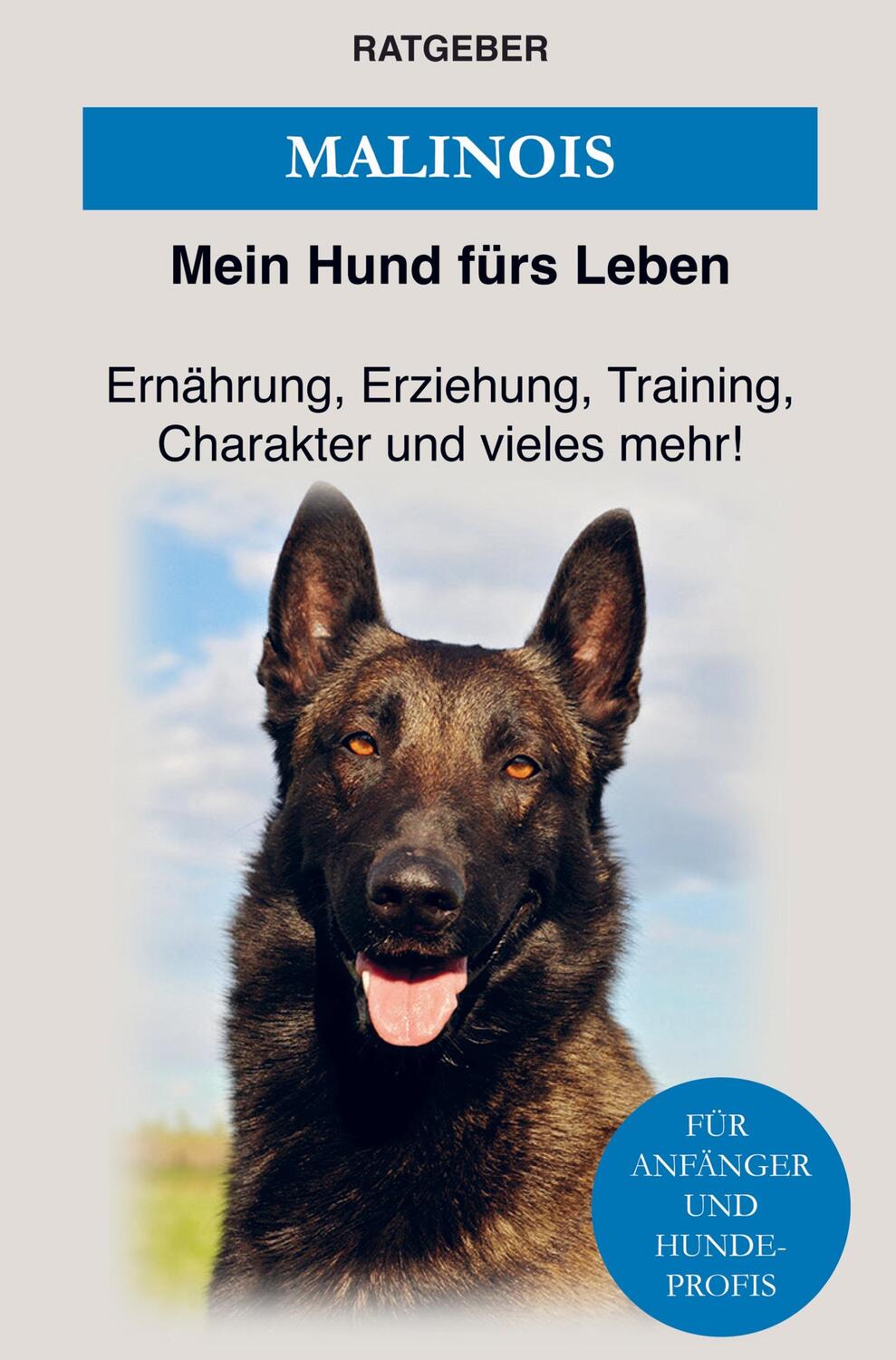 Cover: 9789403619187 | Malinois | Mein Hund fürs Leben Ratgeber | Taschenbuch